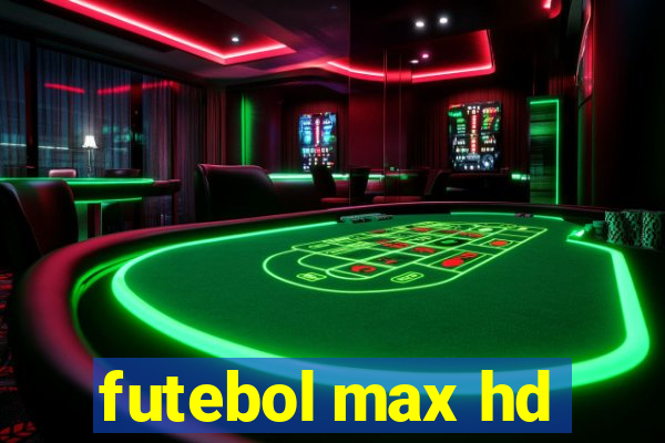 futebol max hd